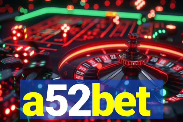 a52bet