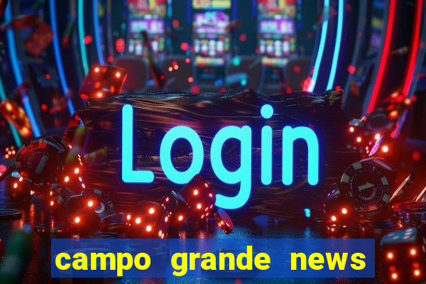 campo grande news jovem morre