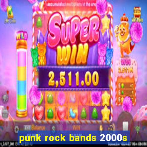 punk rock bands 2000s