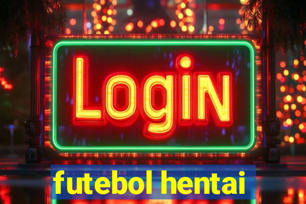 futebol hentai
