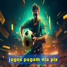 jogos pagam via pix