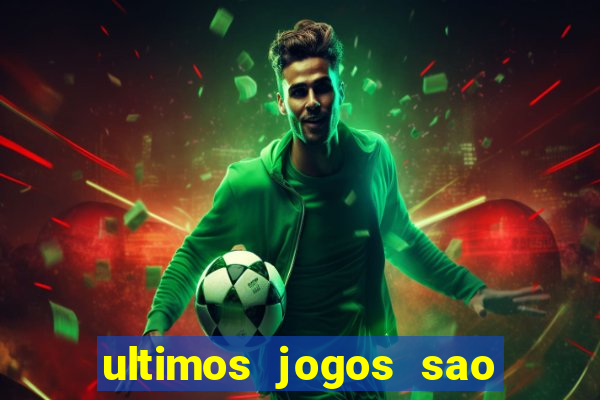 ultimos jogos sao paulo x corinthians