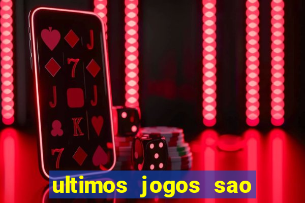 ultimos jogos sao paulo x corinthians