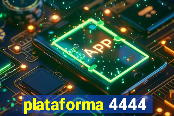 plataforma 4444