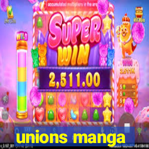unions manga