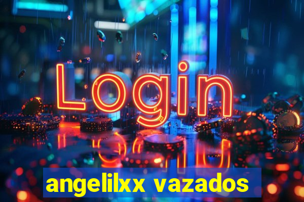 angelilxx vazados