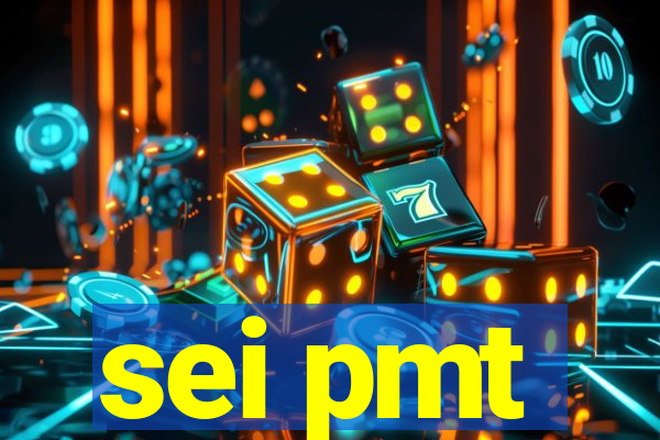 sei pmt