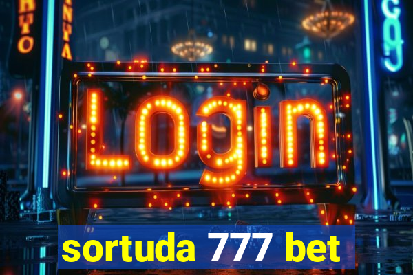 sortuda 777 bet