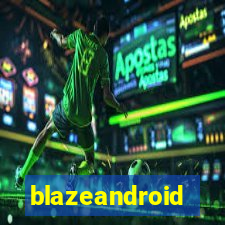 blazeandroid