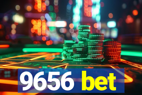 9656 bet
