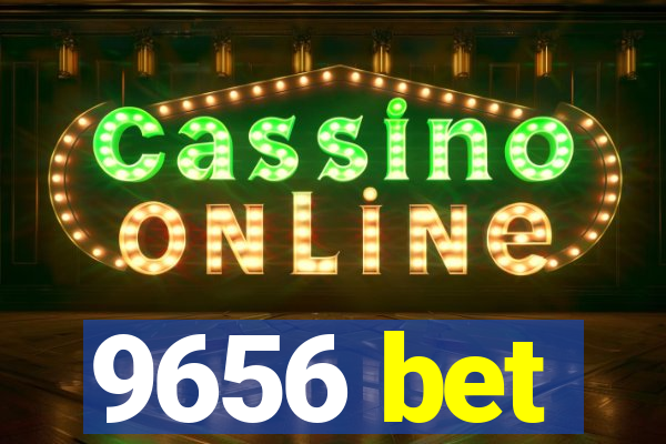 9656 bet