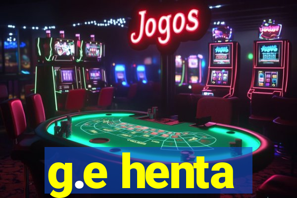 g.e henta