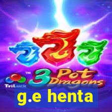 g.e henta
