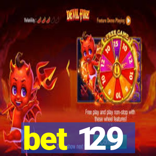 bet 129