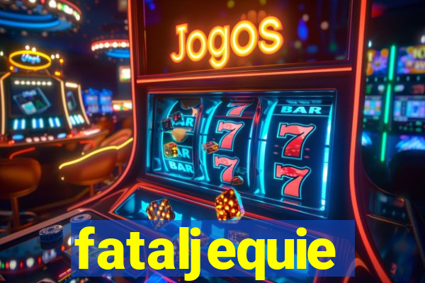 fataljequie