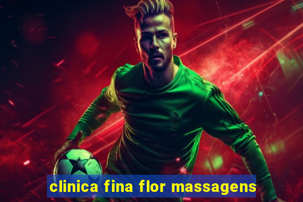 clinica fina flor massagens