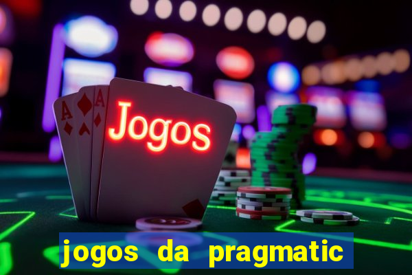 jogos da pragmatic que mais pagam