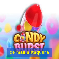 ice mania itaquera