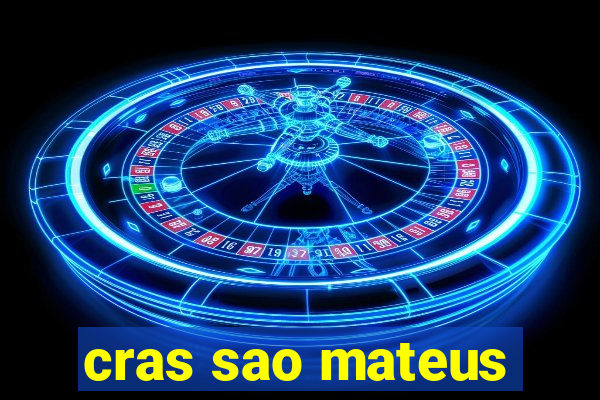 cras sao mateus