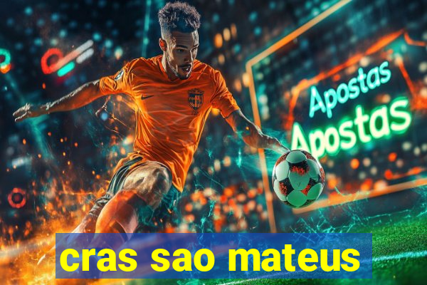 cras sao mateus