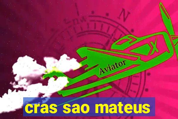 cras sao mateus
