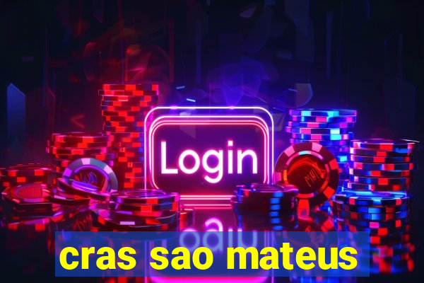cras sao mateus