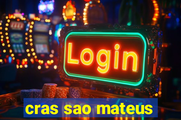 cras sao mateus