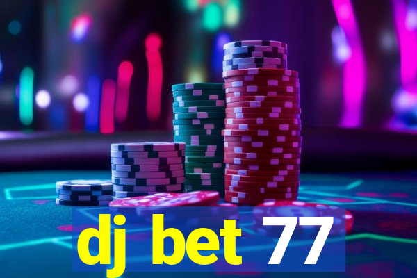 dj bet 77