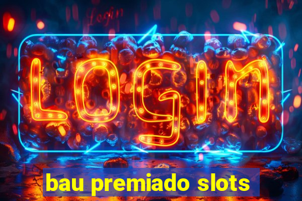 bau premiado slots