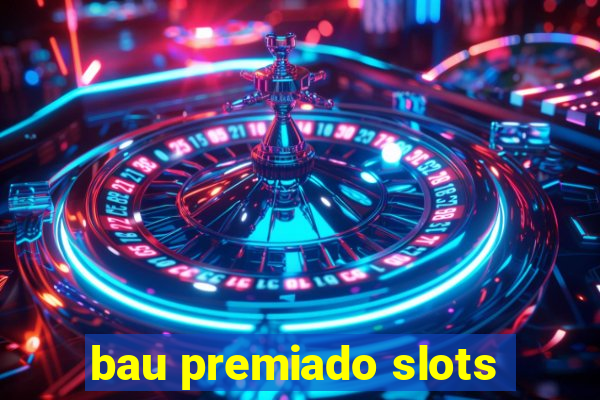 bau premiado slots