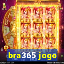 bra365 jogo