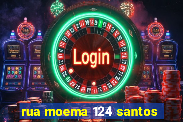 rua moema 124 santos