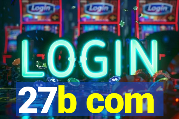 27b com