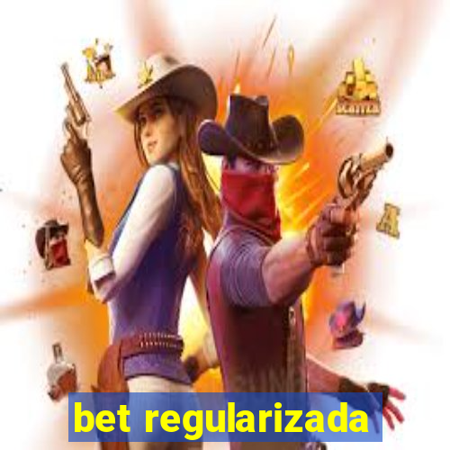 bet regularizada