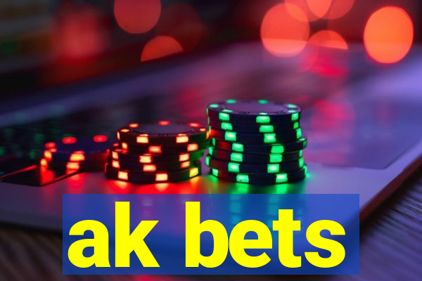 ak bets