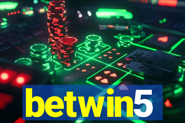 betwin5