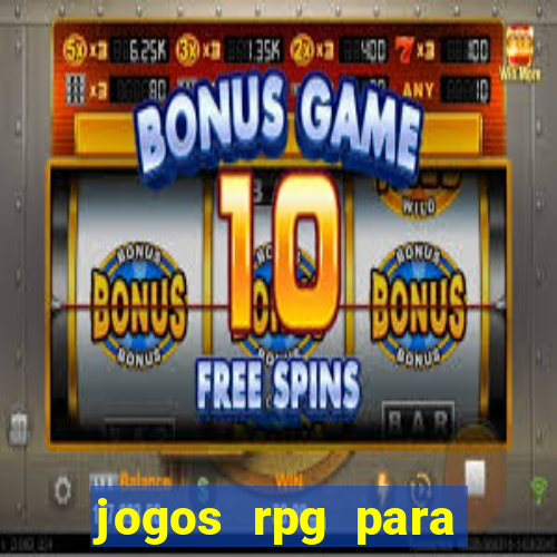 jogos rpg para ganhar dinheiro