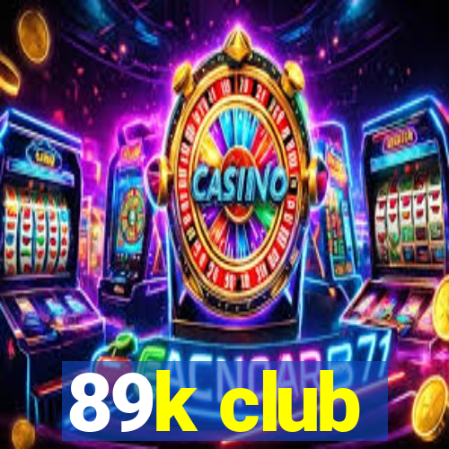 89k club