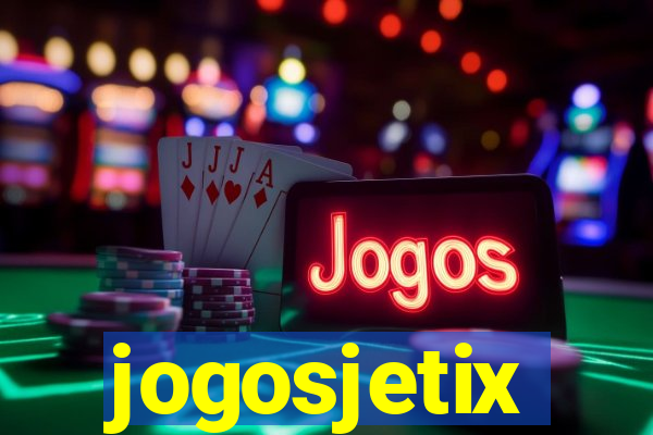 jogosjetix