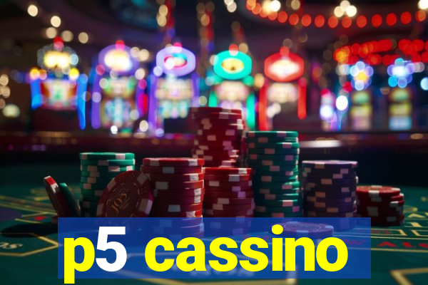 p5 cassino