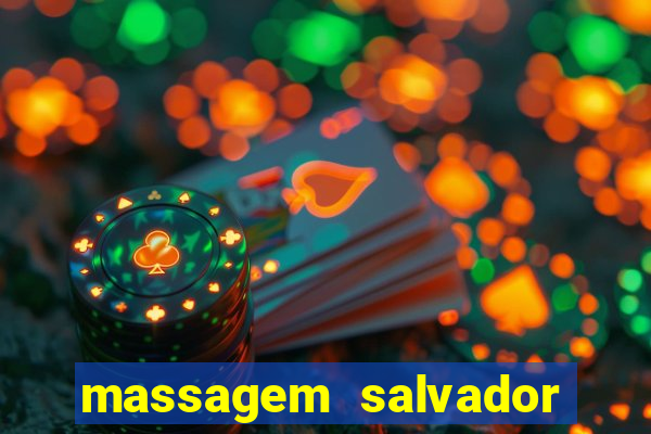 massagem salvador de bahia