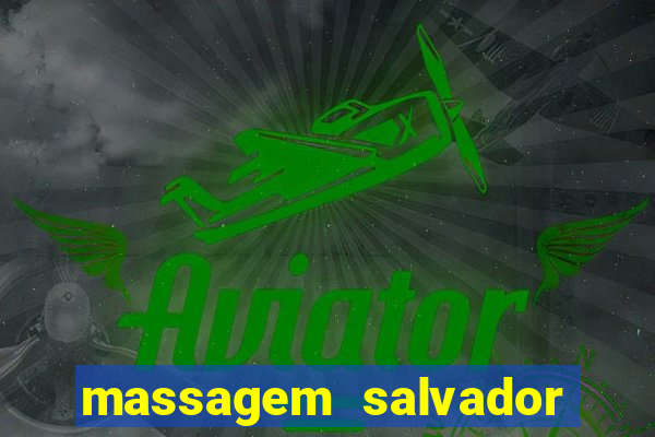 massagem salvador de bahia