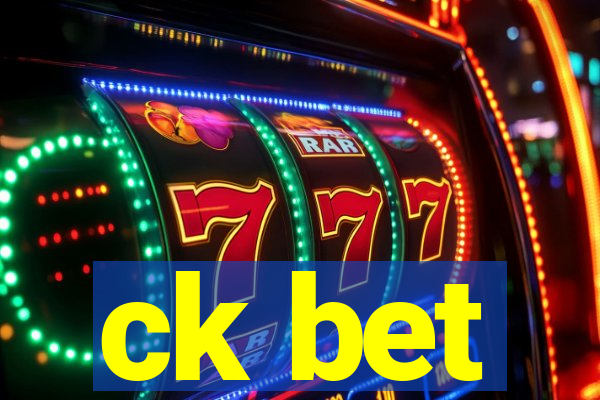 ck bet
