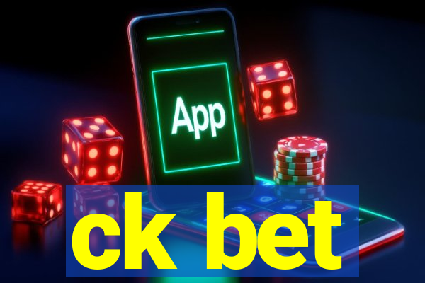 ck bet