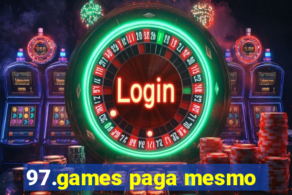 97.games paga mesmo