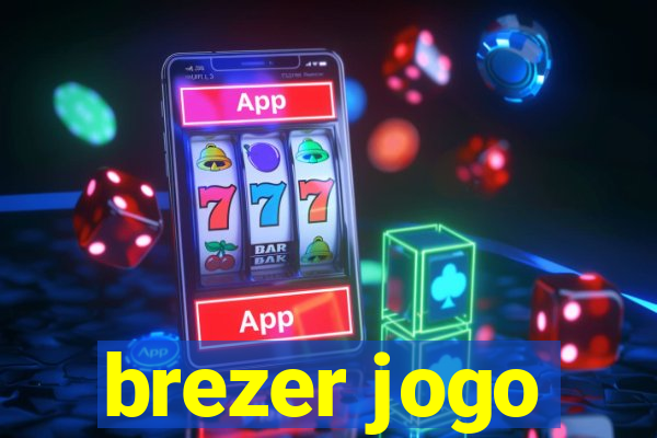 brezer jogo