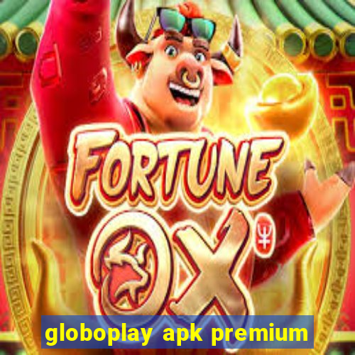 globoplay apk premium