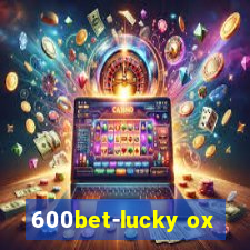 600bet-lucky ox