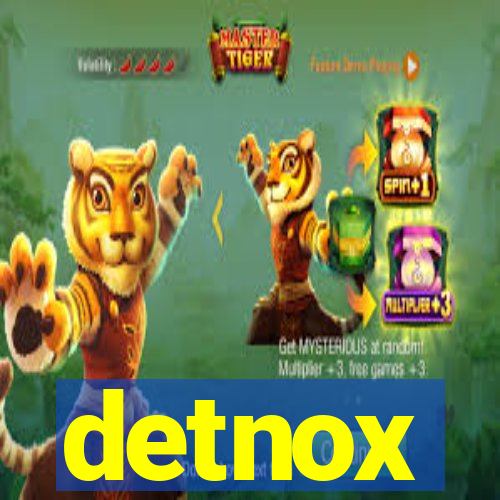 detnox