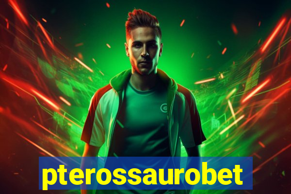 pterossaurobet